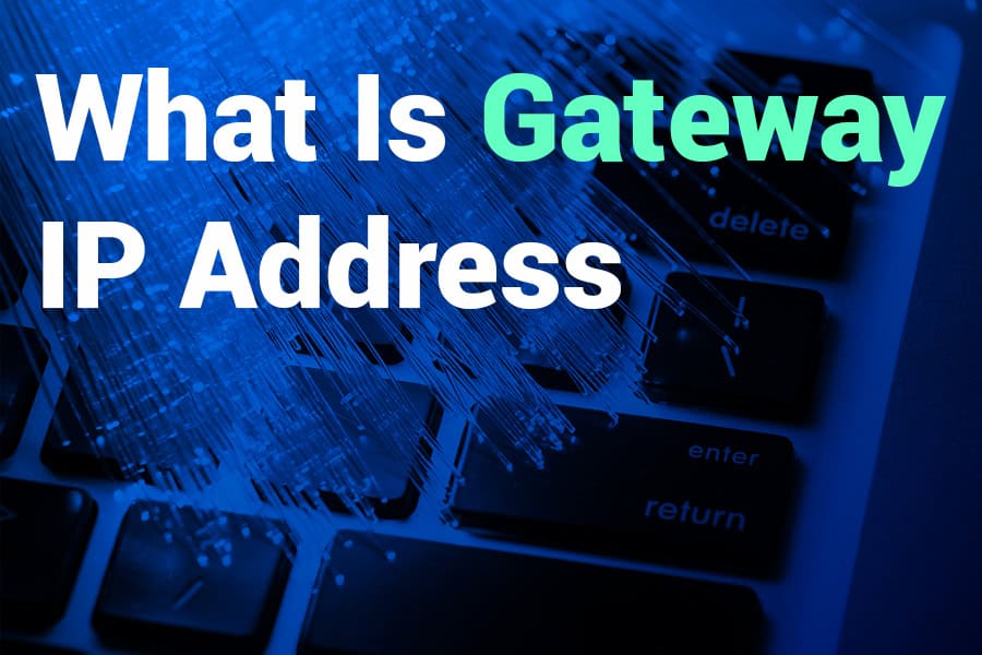 What is Gateway IP Address