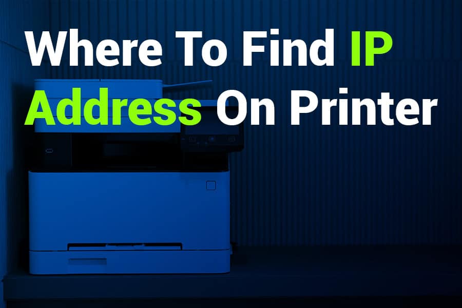 Where to Find IP Address on Printer