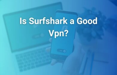 is surfshark a good vpn